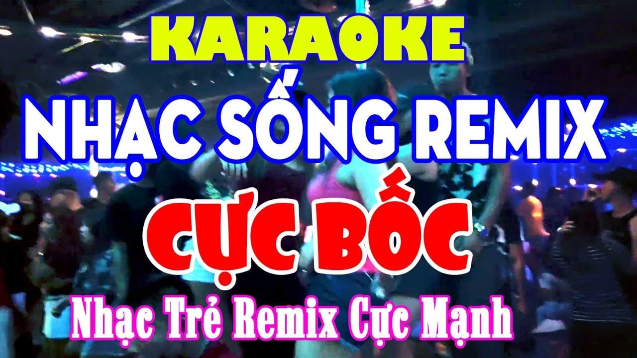 Những bài hát karaoke remix hay nhất năm 2022